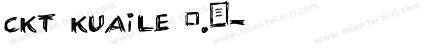 CKT Kuaile 2.0字体转换